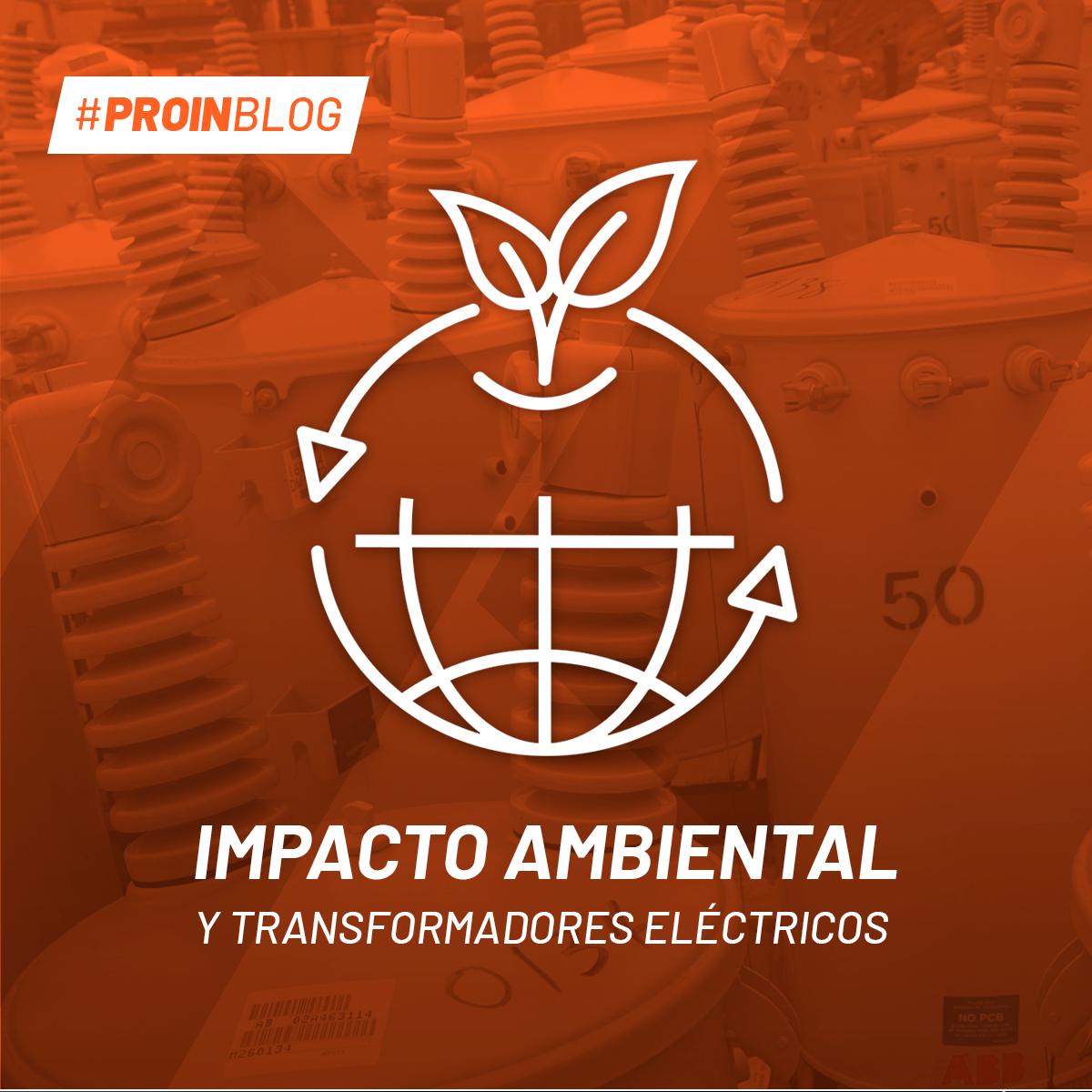 "El impacto ambiental de los transformadores eléctrcitos"