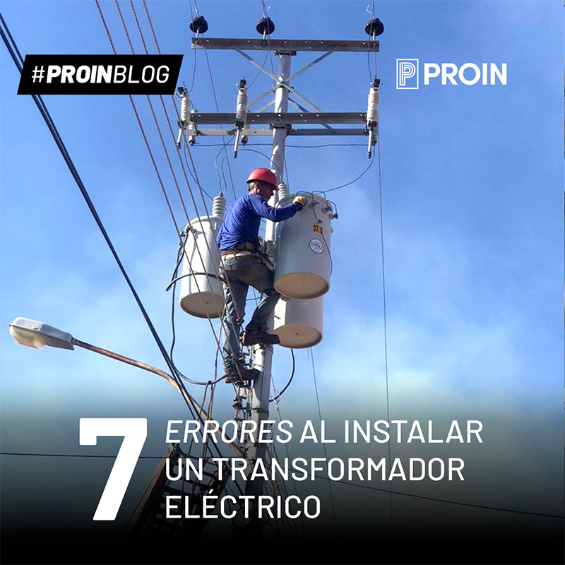 Evite estos 7 errores en la instalación de un transformador eléctrico